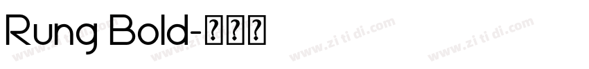 Rung Bold字体转换
